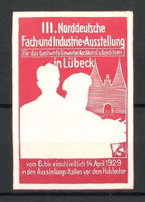 Präge-Reklamemarke Lübeck, III. nordische Fach-und Industrie-Ausstellung 1929, Ober mit Koch und Holstentor, rot