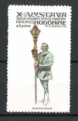 Reklamemarke Hodonine, X. Vystava Sdruzeni Vystarnych Umelcu Moravskych 1913, Mann mit Zepter