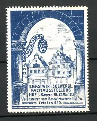 Reklamemarke Hof, II. gastwirtsgewerbliche Fachausstellung 1913, Marktplatz mit Gasthof, blau