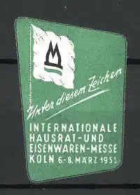 Reklamemarke Köln, internationale Hausrat-und Eisenwarenmesse 1955, Messelogo