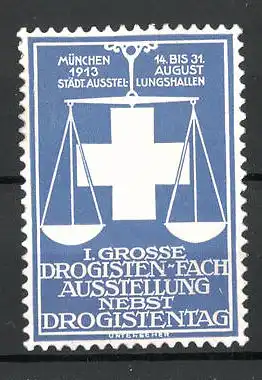 Präge-Reklamemarke München, I. grosse Drogisten-Ausstellung 1913, Waage und Kreuz, blau
