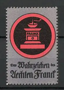 Reklamemarke "Aecht Franck"-Kaffee, "Das Wahrzeichen!", Firmenlogo