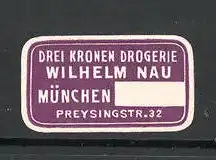 Präge-Reklamemarke Drei-Kronen-Drogerie Wilhelm Nau zu München