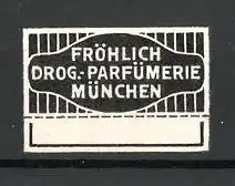 Präge-Reklamemarke Fröhlich-Drogerie-Parfümerie in München