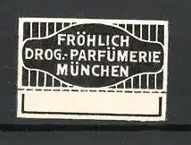 Präge-Reklamemarke Fröhlich-Drogerie-Parfümerie in München