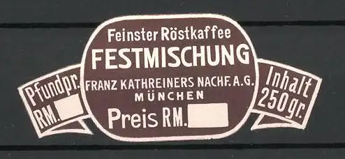 Präge-Reklamemarke Röstkaffee der Firma Franz Kathreiners, München