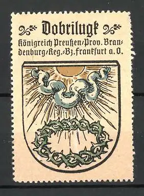 Reklamemarke Wappen von Dobrilugk, Königreich Preussen, Prov. Brandenburg, Reg.- Bez. Frankfurt a. O.