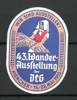 Präge-Reklamemarke München, 43. Wander-Ausstellung der DLG 1955, Bäuerin mit Getreide