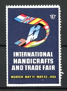 Reklamemarke Munich, international Handicrafts and Trade Fair 1960, Messelogo und internationale Flaggen