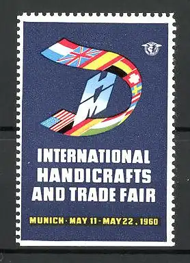 Reklamemarke Munich, international Handicrafts and Trade Fair 1960, Messelogo und internationale Flaggen