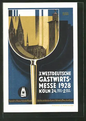 Künstler-AK sign. Franzen Lehmann: Köln, 3. Westdeutsche Gastwirts-Messe 1928, Dom spiegelt sich im Glas