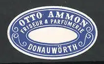 Präge-Reklamemarke Friseur-und Parfümerie Otto Ammon in Donauwörth