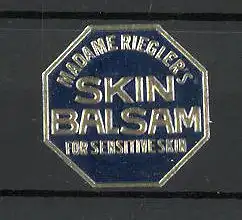 Präge-Reklamemarke Madame Riegler's "Skin"-Balsam, "For sensitive Skin!"