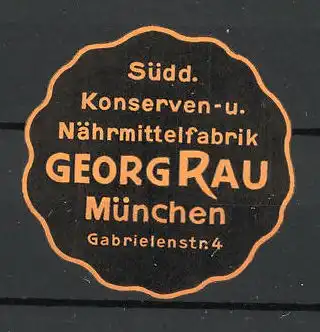 Reklamemarke Süddeutsche Konserven-und Nährmittelfabrik Georg Rau in München