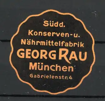 Präge-Reklamemarke Süddeutsche Konserven-und Nährmittelfabrik Georg Rau in München