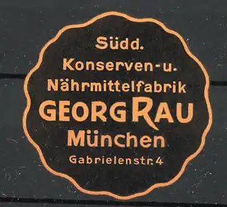 Präge-Reklamemarke Süddeutsche Konserven-und Nährmittelfabrik Georg Rau in München