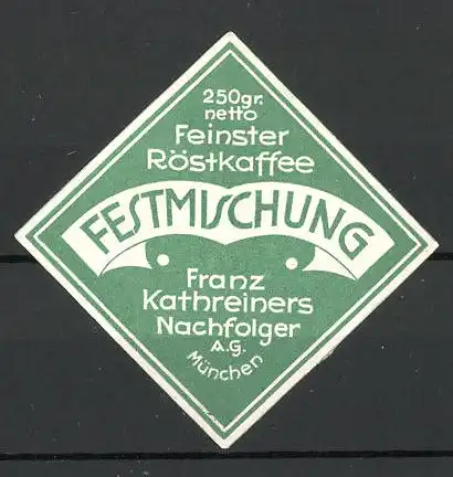 Reklamemarke Kathreiners Röstkaffee "Festmischung" der Kathreiner-Werke München AG