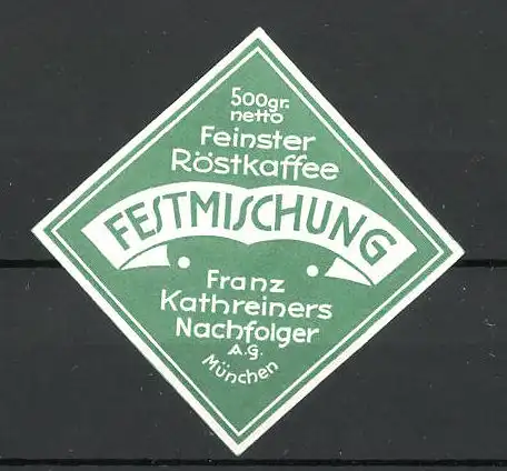Reklamemarke Kathreiners Röstkaffee "Festmischung" der Kathreiner-Werke München AG