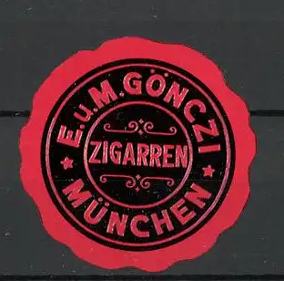 Präge-Reklamemarke Zigarrenfabrik Gönczi in München