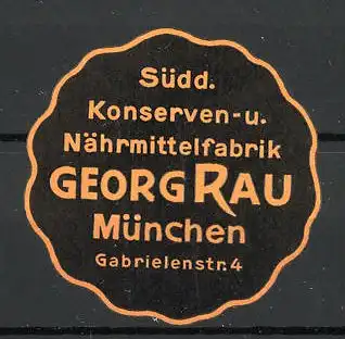 Präge-Reklamemarke Süddeutsche Konserven-und Nährmittelfabrik Georg Rau in München