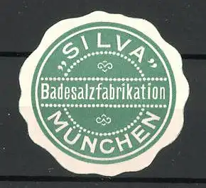 Präge-Reklamemarke Badesalzfabrikation "Silva" München