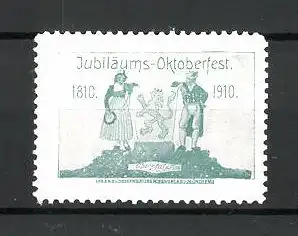 Reklamemarke Jubiläums-Oktoberfest 1810-1910, Bauer in bayerischer Tracht aus der Oberpfalz und Wappen, grün