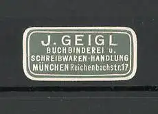 Präge-Reklamemarke Buchbinderei und Schreibwarenhandlung J. Geigl in München
