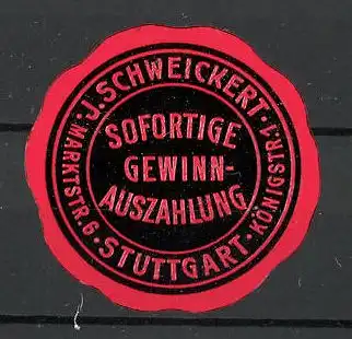 Präge-Reklamemarke Lotterie J. Schweicker in Stuttgart, Marke in Form eines Siegels