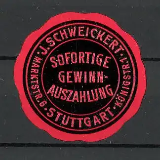 Präge-Reklamemarke Lotterie J. Schweicker in Stuttgart, Marke in Form eines Siegels