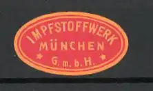 Präge-Reklamemarke Impfstoffwerke München GmbH