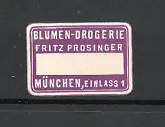 Präge-Reklamemarke Blume-Drogerie Fritz Posinger in München