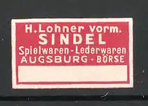 Reklamemarke H.Lohner vormals Sindel, Spielwaren Augsburg