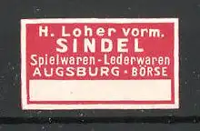 Reklamemarke Spielwaren-Lederwaren H. Loher vormals Sindel in Augsburg