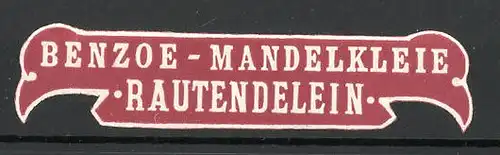 Reklamemarke Rautendelein, Benzoe-Mandelkleie