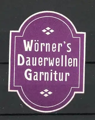 Reklamemarke Dauerwellen Garnitur von Wörner