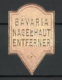 Präge-Reklamemarke Bavaria Nagelhaut Entferner