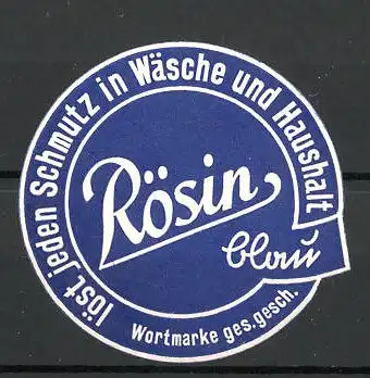 Reklamemarke Rösin blau, löst jeden Schmutz in Wäsche und Haushalt