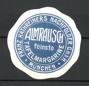 Präge-Reklamemarke "Almrausch"-Tafelmargarine der Firma Kathreiner in München
