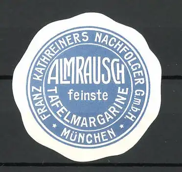 Präge-Reklamemarke "Almrausch"-Tafelmargarine der Firma Kathreiner, München