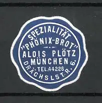 Präge-Reklamemarke "Phönix"-Brot der Bäckerei Alois Plötz in München