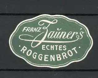Präge-Reklamemarke Franz Zauner's echtes Roggenbrot