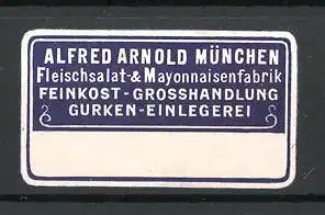 Präge-Reklamemarke Fleischsalat-und Mayonnaisenfabrik Alfred Arnold in München