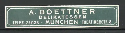 Präge-Reklamemarke Delikatessen der Firma A. Boettcher in München
