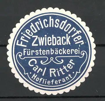Präge-Reklamemarke Friedrichsdorfer Zwieback der Fürstenbäckerei Carl Ritter