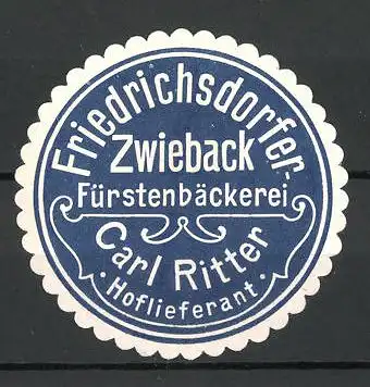 Präge-Reklamemarke Friedrichsdorfer Zwieback der Fürstenbäckerei Carl Ritter