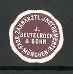 Präge-Reklamemarke Fabrik zahnärztlicher Instrumente Beutelrock&Sohn, München