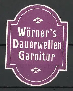 Präge-Reklamemarke Wörner's Dauerwellen-Garnitur