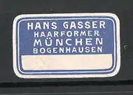 Präge-Reklamemarke Haarformer Hans Gasser in München-Bogenhausen