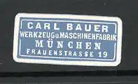 Präge-Reklamemarke Werkzeug-und Maschinenfabrik Carl Bauer in München