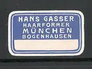 Präge-Reklamemarke Haarformer Hans Gasser in München-Bogenhausen